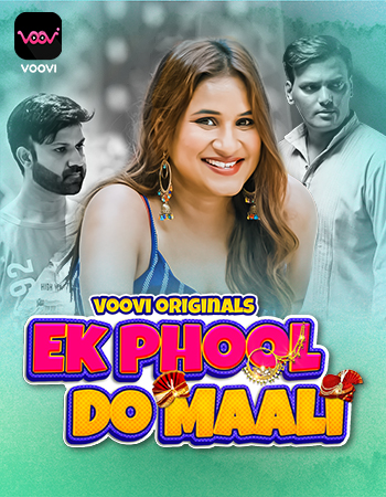 Ek Phool Do Maali (2023) Voovi S01 Part 1